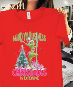 My Yo Business Christmas Is Expensive Shirt Xmas 2025 Tees