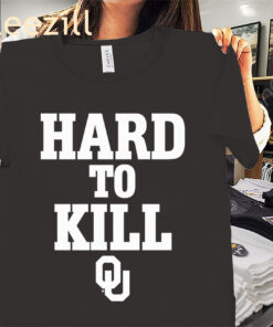 Oklahoma Hard To Kill Shirt Oklahoma Football Tees
