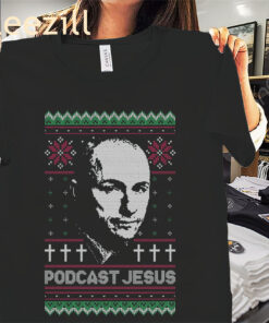 Podcast Jesus Ugly Sweater Xmas Shirt Jesus Christmas 2025 Tee