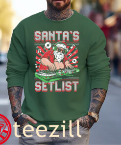 Santa's Setlist Ugly Sweater Christmas Shirt Santa Music Xmas