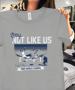Still Not Like Us World Champs Shirt Los Angeles Baseball Tee