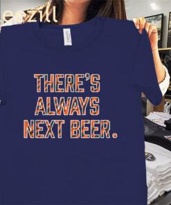 There's Always Next Beer Shirt Cincinnati Football Tees