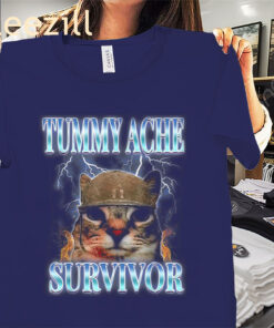Tummy Ache Survivor Cat Meme Funny Shirts