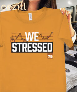 We Stressed Hood News 75 Premium Shirt