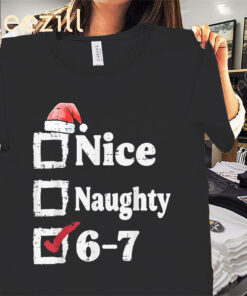 Xmas Nice Naughty 6 7 Meme 67 Christmas 2025 Shirt