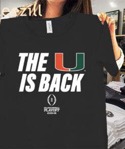 2025 CFP The U Is Back Shirt - Miami Football Tee - College Football Playoff