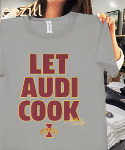 Audi Crooks Let Audi Cook Iowa State Shirt - Iowa Basketball Tees