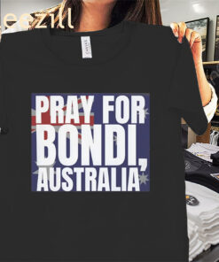 Bondi Australia Pray For Australia Tee Unisex Shirts