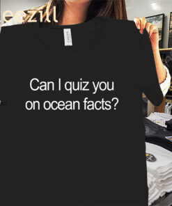 Can I Quiz You On Ocean Facts LA Premium Shirts