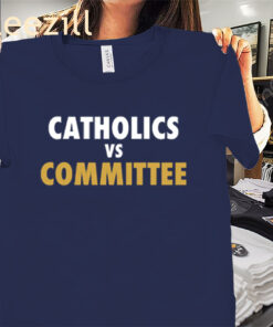 Catholics vs Committee Premium Classic Tee Shirts