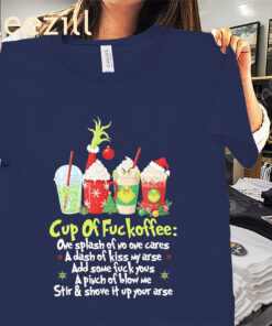 Cup of Fuckoffee The Grinch Xmas Premium Shirt