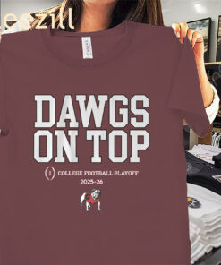 Dawgs On Top - Georgia 2025 CFP Team Slogan Shirts