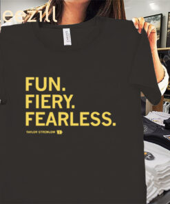 Fun Fiery Fearless Tayler Stremlow Premium Tee Shirt