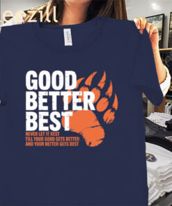 Good Better Best Never Let It Rest Motivation Bear Tee Shirts