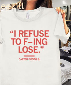 I Refuse to F-ing Lose Carter Booth Shirt Minnesota Volleyball Tee