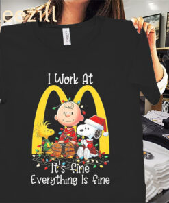I work at McDonald's it's fine everything is fine Xmas Peanuts 2025 Tee Shirt