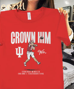 Indiana Fernando Mendoza Crown Him Shirt Indiana Football Tee