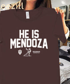 Indiana He is Mendoza Shirt Indiana Football Tees