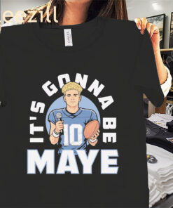 It's Gonna Be Maye Shirt - Drake Maye Football Tee