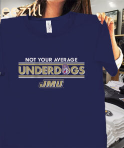 JMU Not Your Average Underdogs Shirt JMU Dukes Football Tees