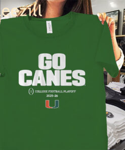 Miami 2025 CFP Team Slogan Go Canes Shirt Miami Football Tee