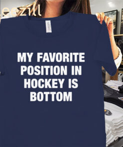 My Favorite Position In Hockey Is Bottom Classic Premium Shirt