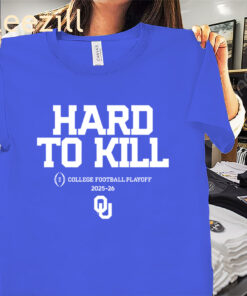 Oklahoma 2025 CFP Team Slogan Hard To Kill Shirt - Oklahoma Football Tees