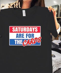 Saturday Are For The Cards Shirt Louisville Cardinals Football Tees
