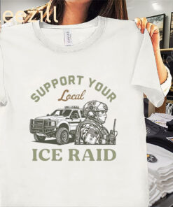 Support Your Local ICE Raid Unisex Tee Shirt
