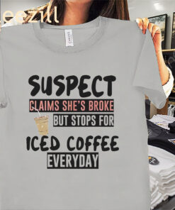 Suspect Iced Coffee Everyday Shirt