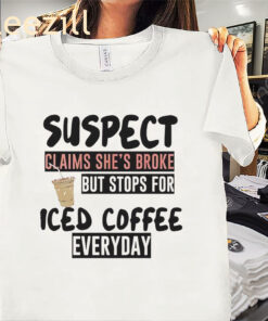Suspect Iced Coffee Everyday Shirts