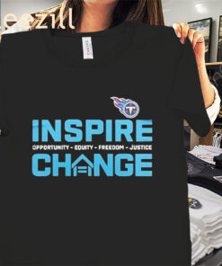 Tennessee Inspire Change Freedom Justice Shirt - Tennessee Titans Football Tees