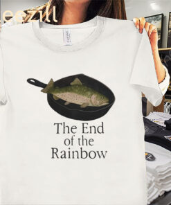 The End Of The Rainbow Funny Fish Shirt