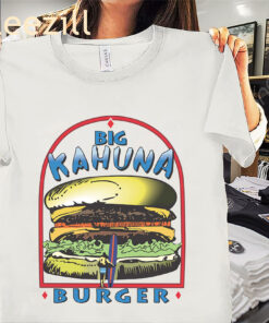 The Premium Big Kahuna Burger Shirt