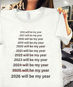 This Will Be My Year 2026 Shirt Limited Edition