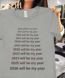 This Will Be My Year 2026 Shirt Limited Editions