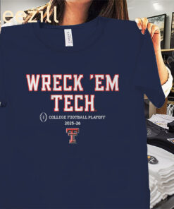 Wreck 'Em Tech 2025 CFP Team Slogan Shirt Texas Tech Football Tees