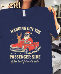 Xmas Santa Reindeer Hanging Out the Passenger Side Shirts