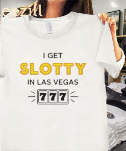 America I Get Slotty In Las Vegas Shirt
