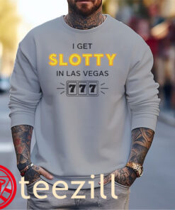 America I Get Slotty In Las Vegas ShirtSweater