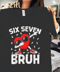 Heart Boys Valentines Day Six Seven Bruh 6 7 Meme Shirt