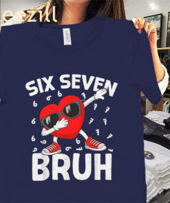 Heart Boys Valentines Day Six Seven Bruh 6 7 Meme Shirts