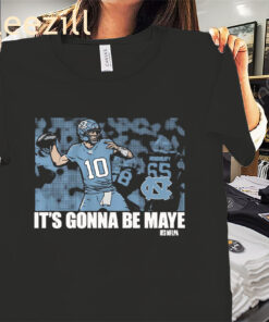 It's Gonna Be Drake Maye Tee UNC Football Shirt
