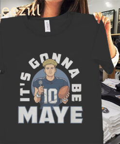 It's Gonna Be Maye Shirt - Drake Maye Legend Tees