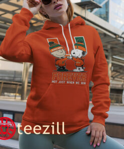 Miami Forever Not Just When We Win Shirt - Miami Hurricanes Football Tees