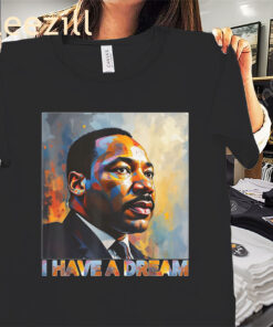 Posters Official Black History Month Martin Have Dream Luther King Day Shirts