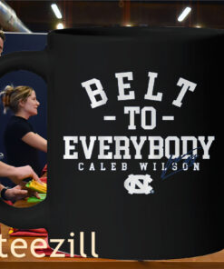 Belt To Everybody Caleb Wilson Shirt - UNC Basketball TeeMug