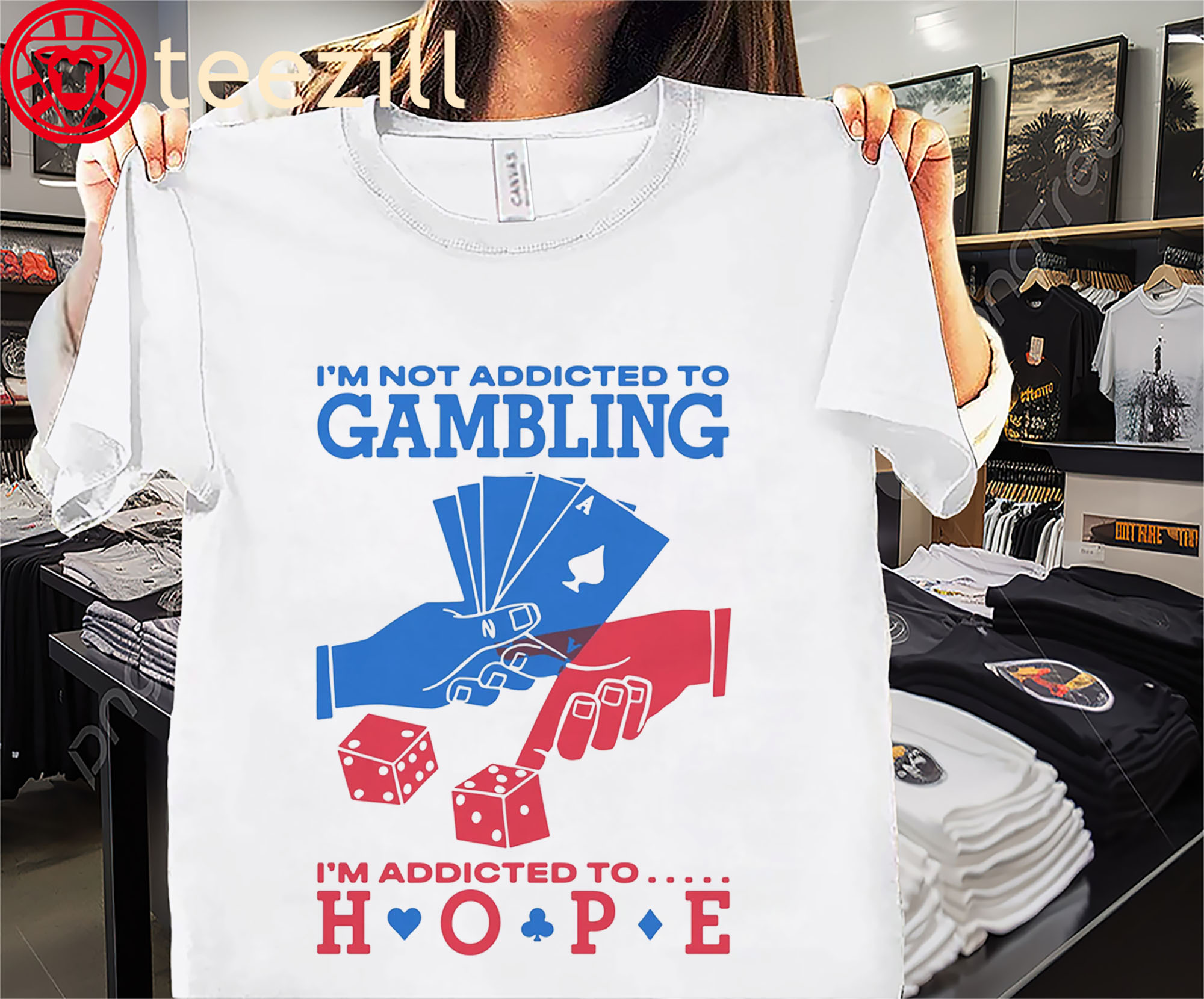 Gambling I'm Addicted To Hope Premium Shirt