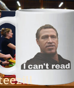 I Can't Read Gavin Newsom Meme ShirtMug