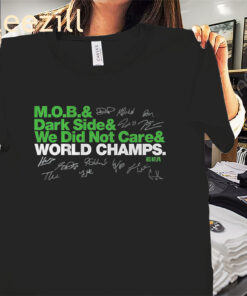 M.O.B. & Dark Side & We Did Not Care & World Champs Shirt - Seattle Football Tee